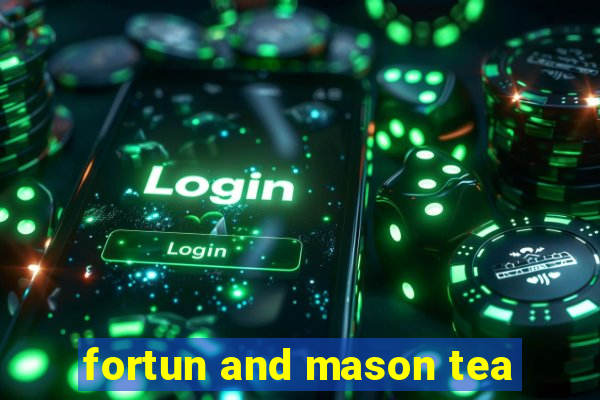 fortun and mason tea